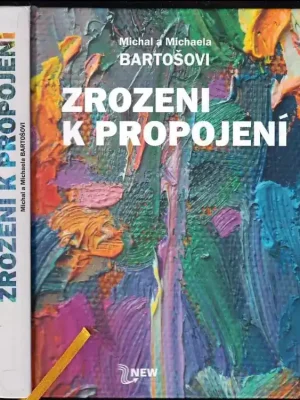 Zrozeni k propojení : setkání s pravdou a řádem Omezená Nabídka