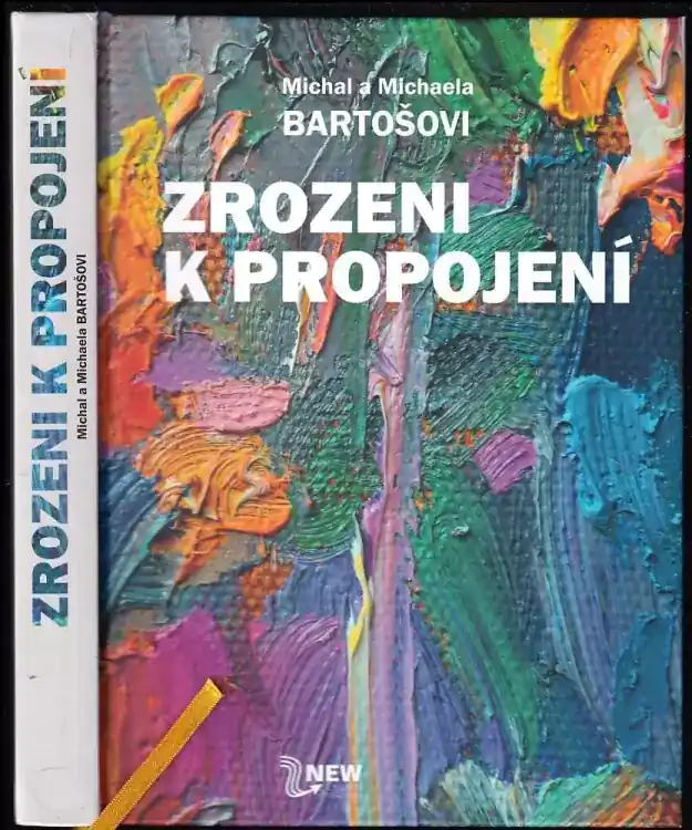 Zrozeni k propojení : setkání s pravdou a řádem Omezená Nabídka