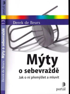 Mýty o sebevraždě          : jak o ní přemýšlet a mluvit Originální