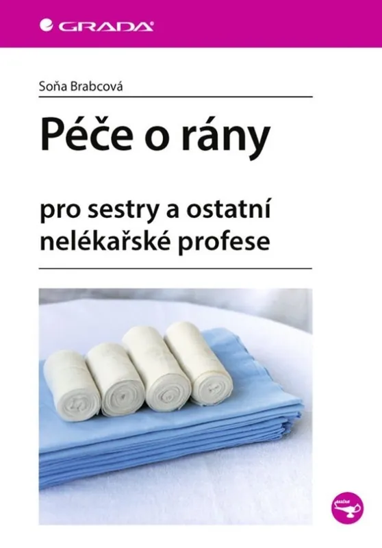 Péče o rány : pro sestry a ostatní nelékařské profese Koupit Online