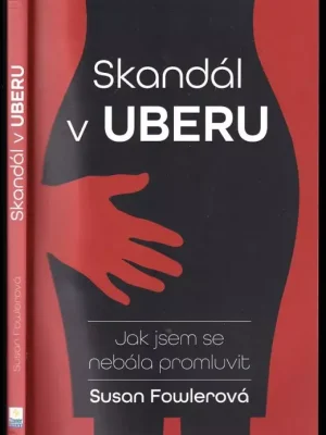 Zlevněný Skandál v Uberu          : jak jsem se nebála promluvit
