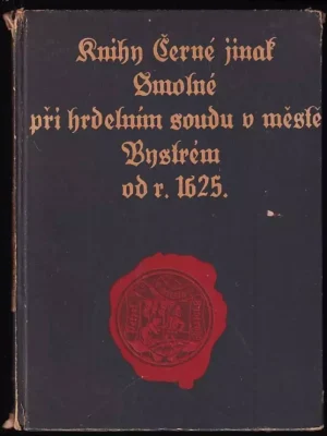 Knihy Černé jinak Smolné při hrdelním soudu v městě Bystrém od r. 1625 Víkendová Akce