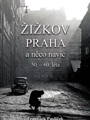Žižkov, Praha a něco navíc : 50.-60. léta Autentický