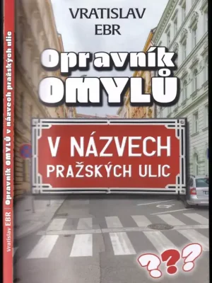 Opravník omylů v názvech pražských ulic Rychlé Dodání