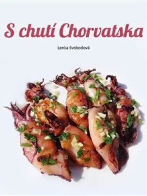 S chutí Chorvatska Must-Have