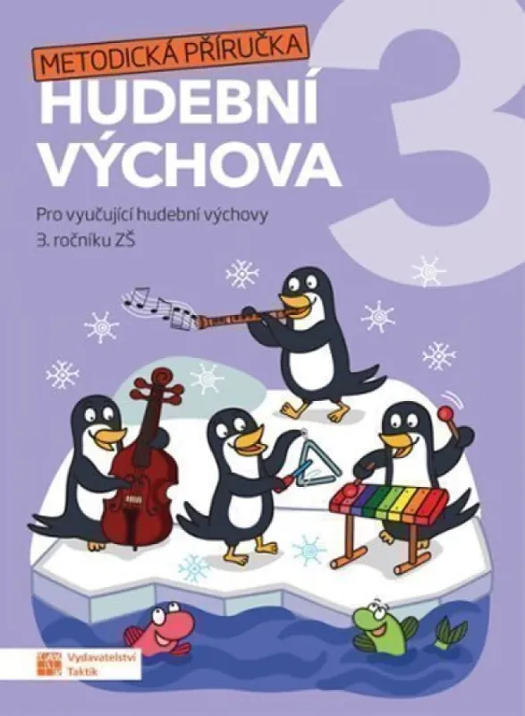 Hudební výchova 3 : metodická příručka : pro vyučující hudební výchovy 3. ročníku ZŠ Nakupujte Hned