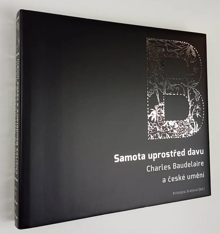 Samota uprostřed davu : Charles Baudelaire a české umění Autentický