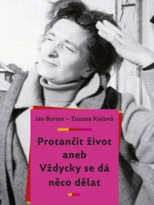 Kup Teď Protančit život, aneb, Vždycky se dá něco dělat