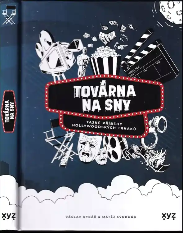 Továrna na sny : tajné příběhy hollywoodských trháků Nízká Cena
