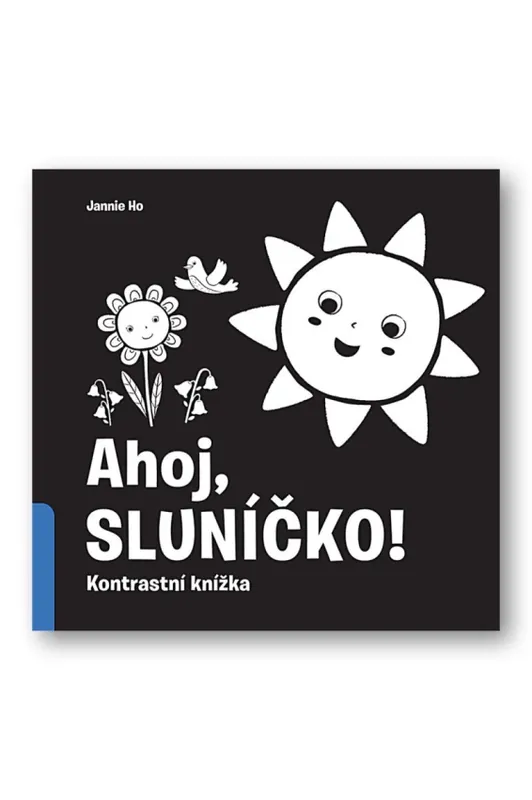 Ahoj, sluníčko! : kontrastní knížka Časově Omezené