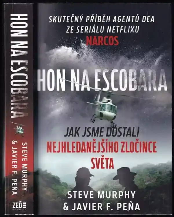 Hon na Escobara : jak jsme dostali nejhledanějšího zločince světa Vrácení Zdarma