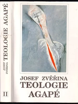 Zlevněný Teologie Agapé          : Dogmatika - Sv. 2