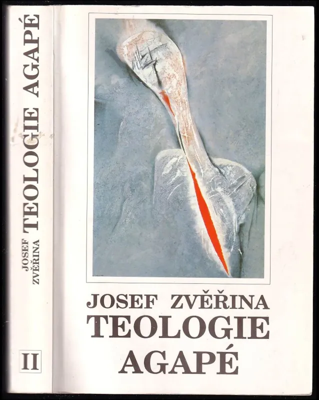 Zlevněný Teologie Agapé : Dogmatika - Sv. 2
