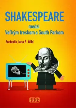 Ihned K Objednání Shakespeare medzi Veľkým treskom a South Parkom