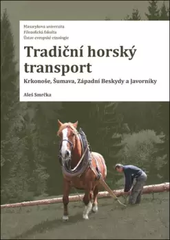 Objednat Nyní Tradiční horský transport : Krkonoše, Šumava, Západní Beskydy a Javorníky