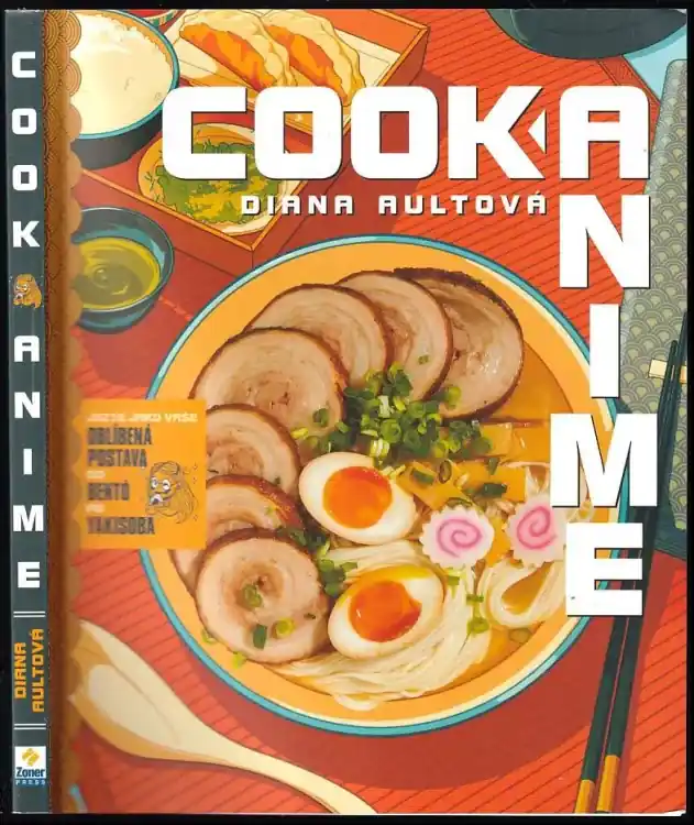 Cook anime : jezte jako vaše oblíbená postava : od Bentó po Yakisoba Víkendová Akce