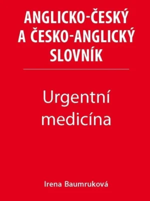Anglicko-český a česko-anglický slovník : Urgentní medicína Horká Nabídka