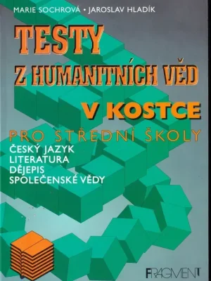 Jen Po Omezenou Doba Testy z humanitních věd          : literatura, český jazyk, dějepis, společenské vědy