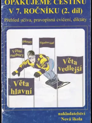 Akční Cena Opakujeme češtinu v 7.ročníku : přehled učiva,doplňovací cvičení,diktáty - 2.díl