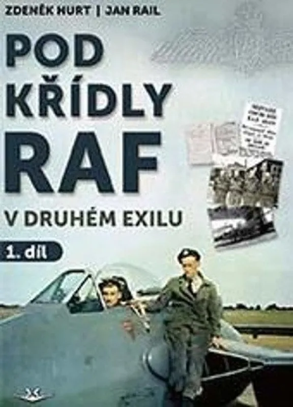 Pod křídly RAF v druhém exilu : 1. díl Rychlé Dodání