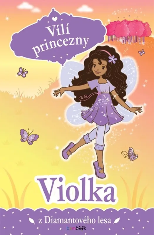 Rychlé Dodání Vílí princezny : Violka z Diamantového lesa