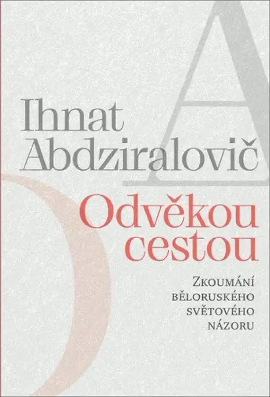Odvěkou cestou : zkoumání běloruského světového názoru Vysoce Kvalitní