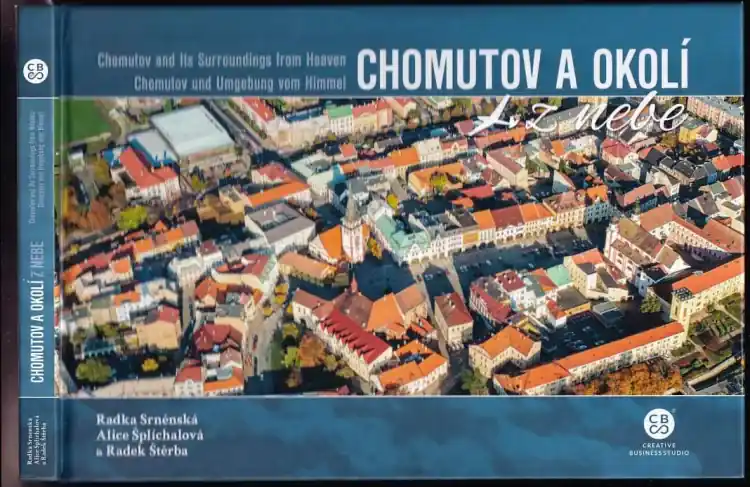 Chomutov a okolí z nebe : Chomutov and its surroundings from heaven = Chomutov und Umgebung vom Himmel Super Cena