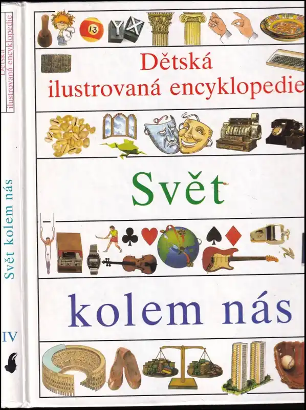 Cenově Výhodný Dětská ilustrovaná encyklopedie : Svět kolem nás - IV