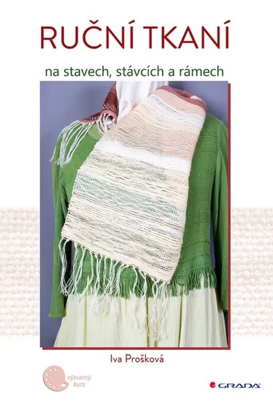 Ihned K Objednání Ruční tkaní na stavech, stávcích a rámech
