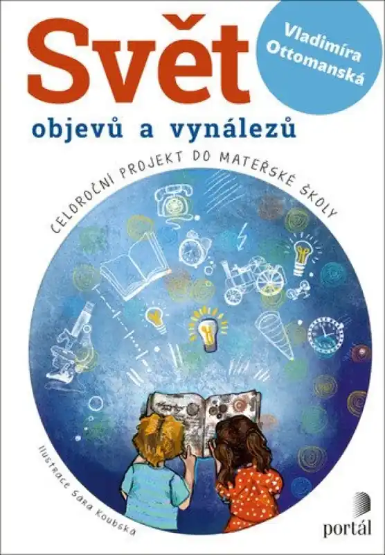 Svět objevů a vynálezů : celoroční projekt do mateřské školy Nejprodávanější