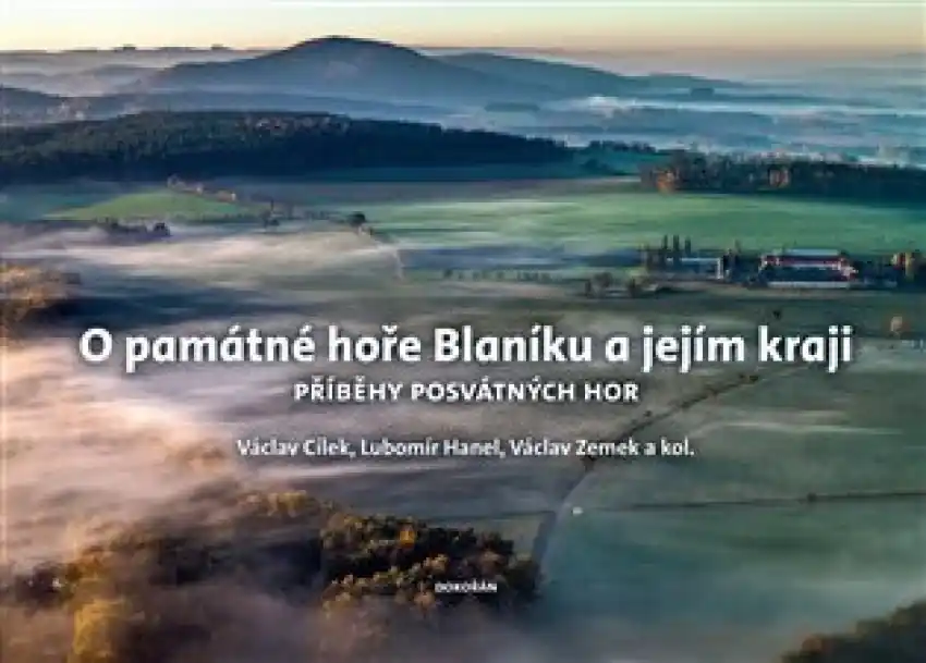 O památné hoře Blaníku a jejím kraji : příběhy posvátných hor Expresní Doručení