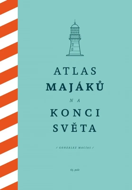 Atlas majáků na konci světa Autentický