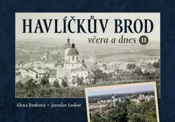 Havlíčkův Brod včera a dnes : II Pouze Dnes