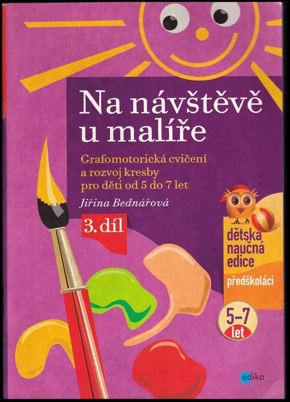 Na návštěvě u malíře : grafomotorická cvičení a rozvoj kresby pro děti od 5 do 7 let - 3. díl Super Cena