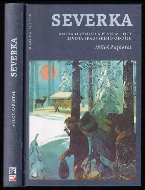 Severka : kniha o vzniku a prvním roce života skautského oddílu Výprodej