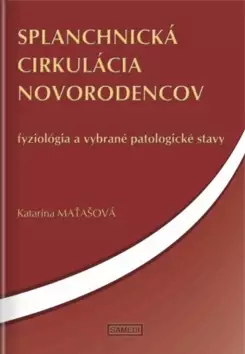 Cenově Výhodný Splanchnická cirkulácia novorodencov : fyziológia a vybrané patologické stavy