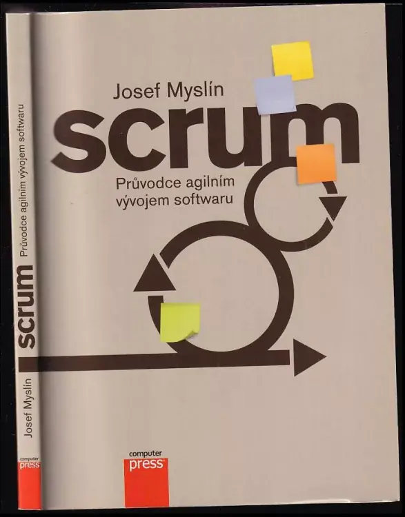 Scrum : průvodce agilním vývojem softwaru Nová Kolekce