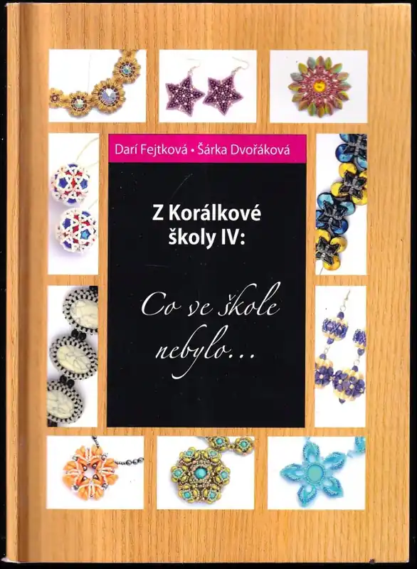 Z Korálkové školy IV : co ve škole nebylo Akce