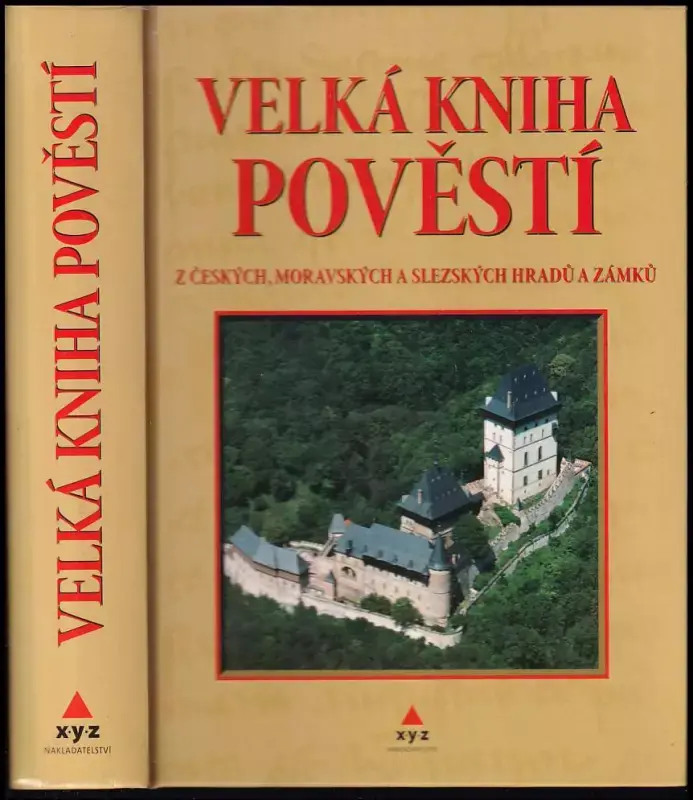 Cenově Výhodný Velká kniha pověstí z českých, moravských a slezských hradů a zámků