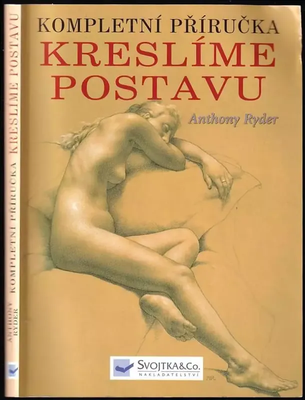 Kompletní příručka: kreslíme postavu : současná perspektiva klasické tradice Jen Po Omezenou Doba