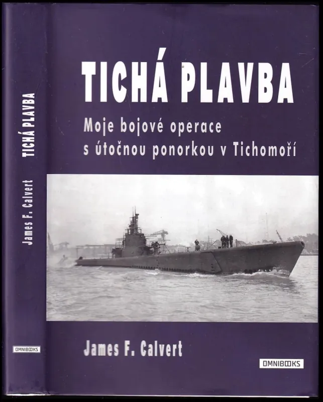 Dokud Zásoby Vydrží Tichá plavba : moje bojové operace s útočnou ponorkou v Tichomoří