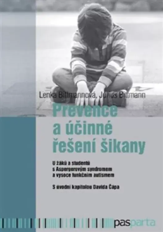 Prevence a účinné řešení šikany : u žáků a studentů s Aspergerovým syndromem a vysoce funkčním autismem Akce