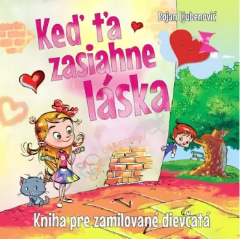 Novinka Keď ťa zasiahne láska : kniha pre zamilované dievčatá
