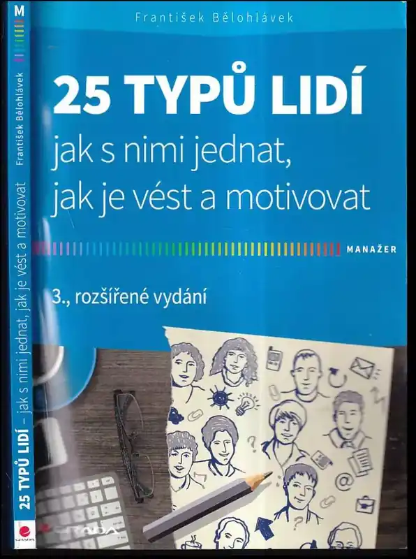 Nejlepší Volba 25 typů lidí : jak s nimi jednat, jak je vést a motivovat
