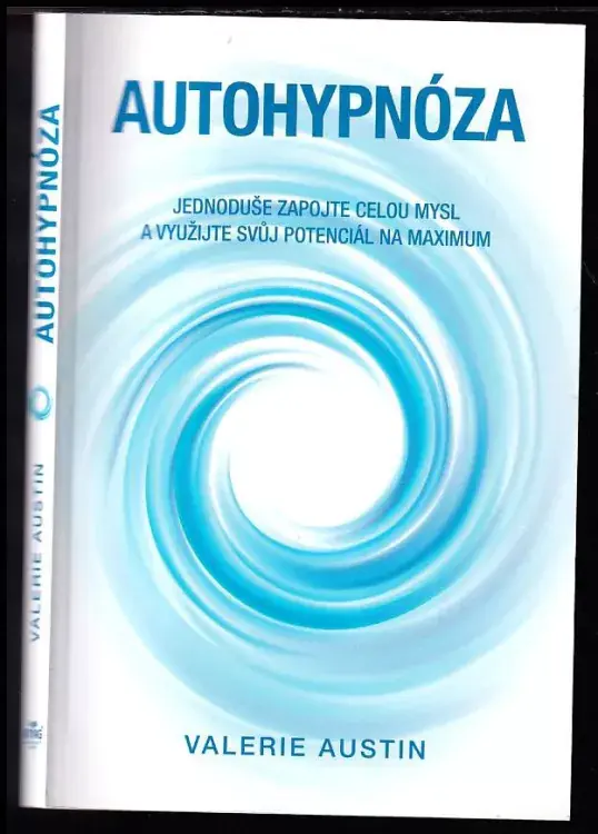 Nová Kolekce Autohypnóza : jednoduše zapojte celou mysl a využijte svůj potenciál na maximum