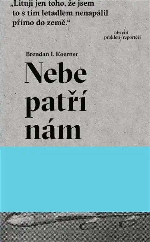 Nebe patří nám : láska a terorismus ve zlatých časech únosů Ověřený