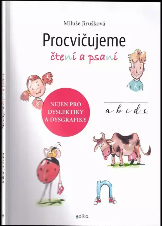 Procvičujeme čtení a psaní : určeno pro děti, rodiče, učitele : vhodné pro dyslektiky a dysgrafiky Hit Sezóny