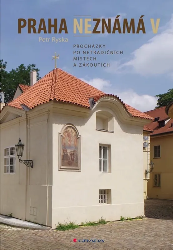 Praha neznámá V : procházky po netradičních místech a zákoutích Zlevněný