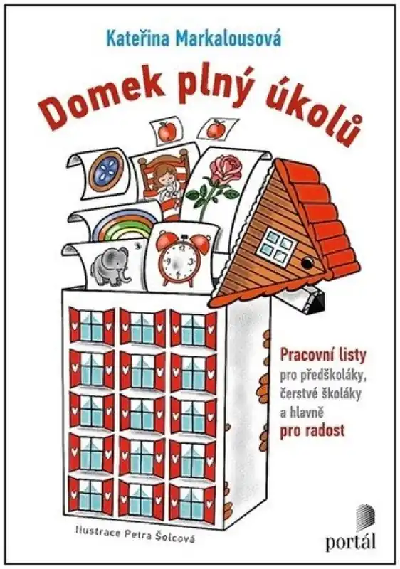 Akce Domek plný úkolů : pracovní listy pro předškoláky, čerstvé školáky a hlavně pro radost