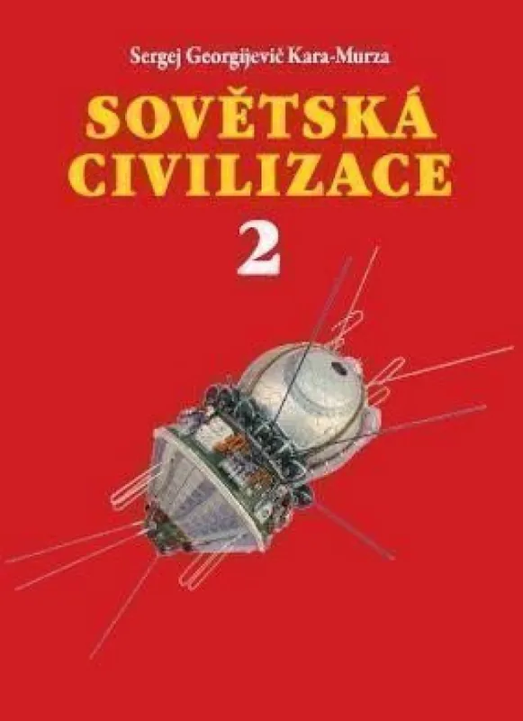 Ověřený Sovětská civilizace : Od velikého vítězství po naše dny - 2